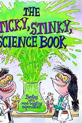 Cover Art for 9781682973998, The Sticky, Stinky Science Book by Kris Hirschmann