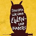 Cover Art for 9783453418127, Sprechen wir über Eulen - und Diabetes by David Sedaris