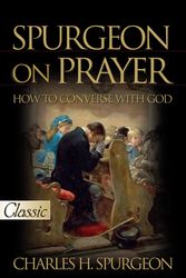 Cover Art for 9780882706399, Spurgeon on Prayer (Pure Gold Classic) by Charles H Spurgeon