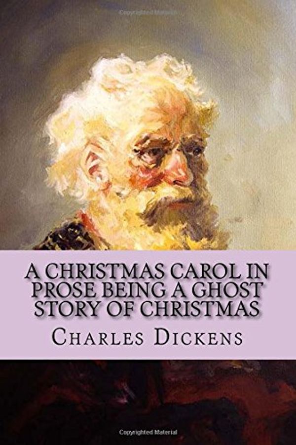 Cover Art for 9781518643972, A Christmas Carol in Prose Being a Ghost Story of Christmas by Charles Dickens