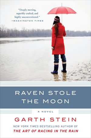 Cover Art for 9780061806384, Raven Stole the Moon by Garth Stein