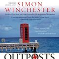 Cover Art for 9780060845575, Outposts by Simon Winchester, Simon Winchester