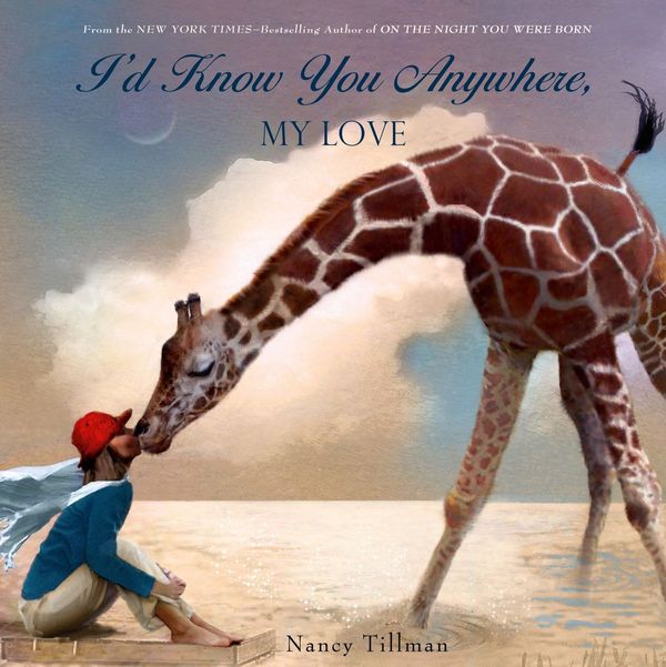 Cover Art for 9781466844889, I'd Know You Anywhere, My Love by Nancy Tillman