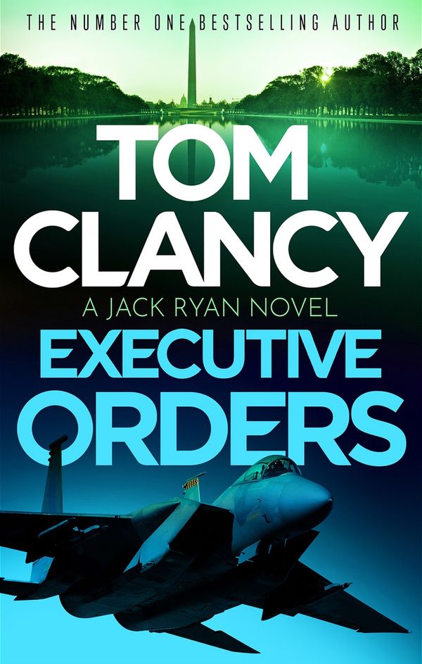 Cover Art for 9781408727966, Executive Orders by Tom Clancy