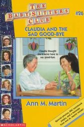Cover Art for 9780590673945, Claudia and the Sad Goodbye by Ann M. Martin