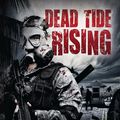 Cover Art for 9781618681478, Dead Tide Rising by Stephen A. North