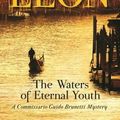 Cover Art for 9780802126375, The Waters of Eternal Youth by Donna Leon