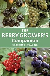 Cover Art for 9780881927269, The Berry Grower’s Companion by Barbara L. Bowling