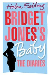 Cover Art for 9780735272972, Bridget Jones's Baby: The Diaries by Helen Fielding