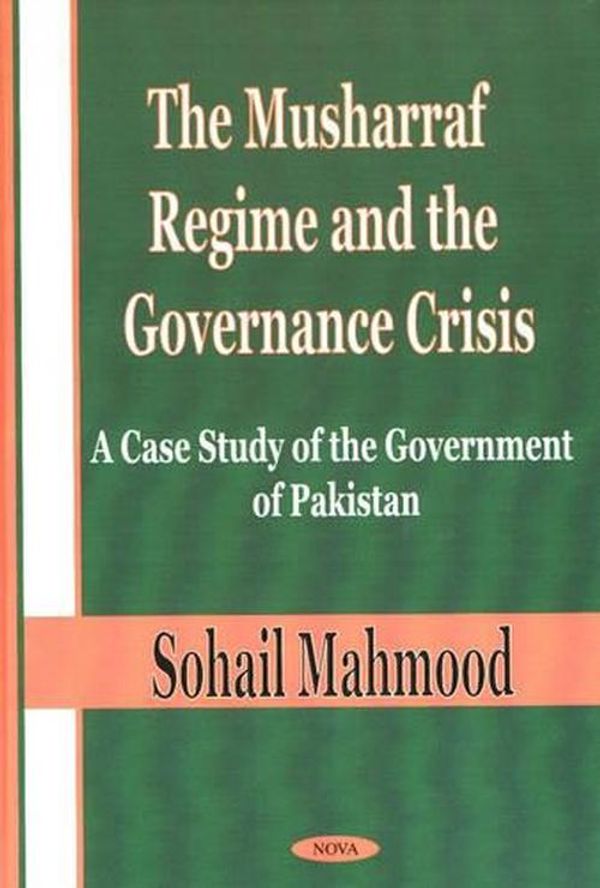 Cover Art for 9781590331354, Musharraf Regime and the Governance Crisis by Sohail Mahmood