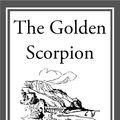 Cover Art for 9781609777883, The Golden Scorpion by Sax Rohmer