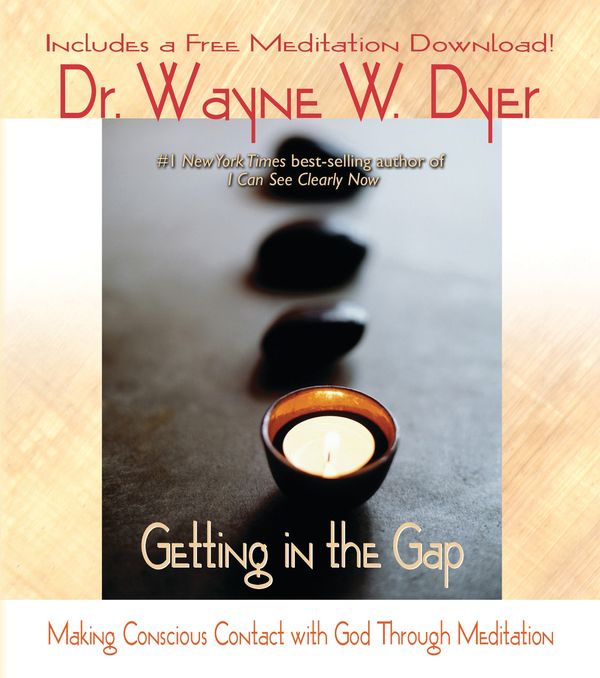 Cover Art for 9781401947545, Getting in the Gap by Wayne W. Dyer