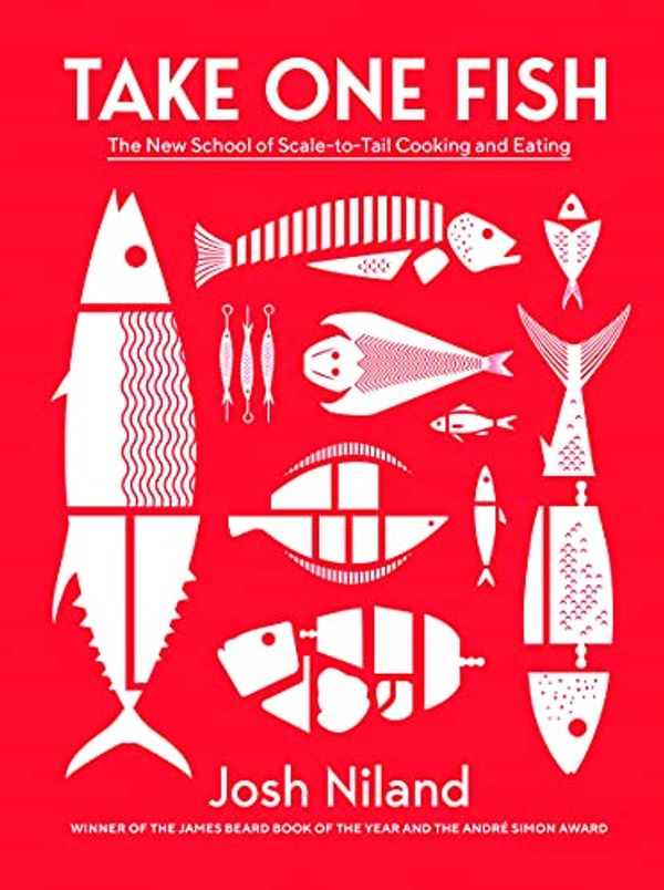 Cover Art for B09GPGMP9P, Take One Fish: The New School of Scale-to-Tail Cooking and Eating by Josh Niland