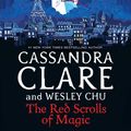 Cover Art for 9781471162169, The Red Scrolls of Magic (The Eldest Curses) by Cassandra Clare, Wesley Chu