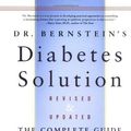 Cover Art for 8601300197074, DR BERNSTEIN\'S DIABETES SOLUTION: COMPLETE GUIDE TO ACHIEVING NORMAL BLOOD SUGARS, 2ND EDITION by Dr. Richard K. Bernstein