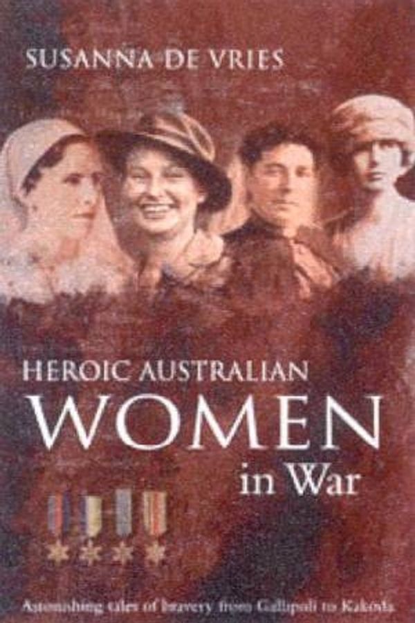 Cover Art for 9780732276690, Heroic Women of War by De Vries, Susanna