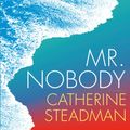 Cover Art for 9781524797683, Mr. Nobody by Catherine Steadman