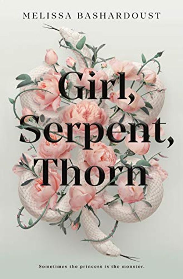 Cover Art for B082NPDJMB, Girl, Serpent, Thorn by Melissa Bashardoust