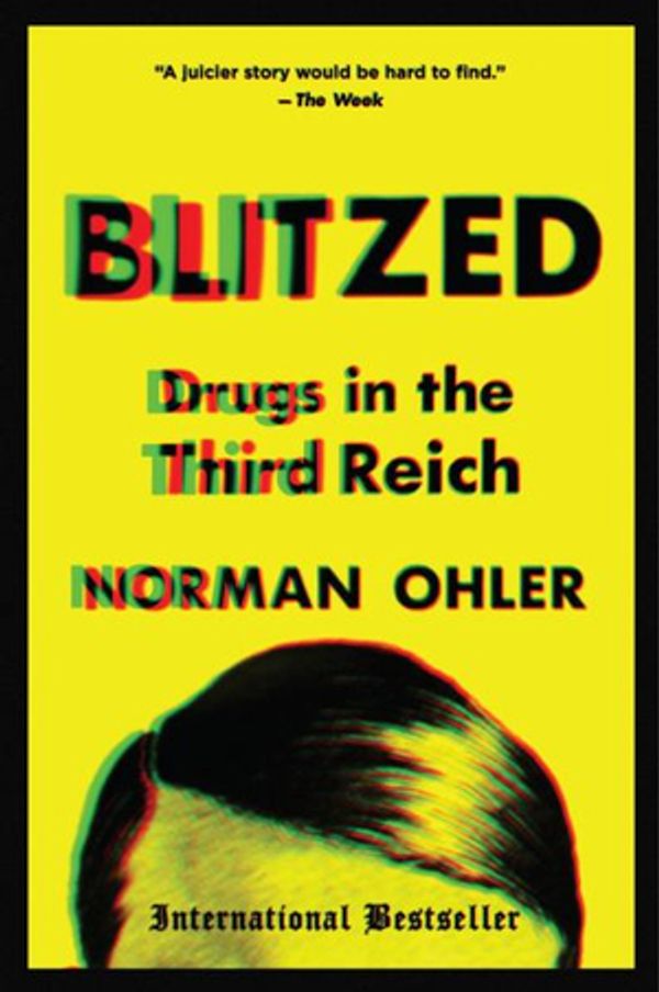 Cover Art for 9781328915344, Blitzed: Drugs in the Third Reich by Norman Ohler