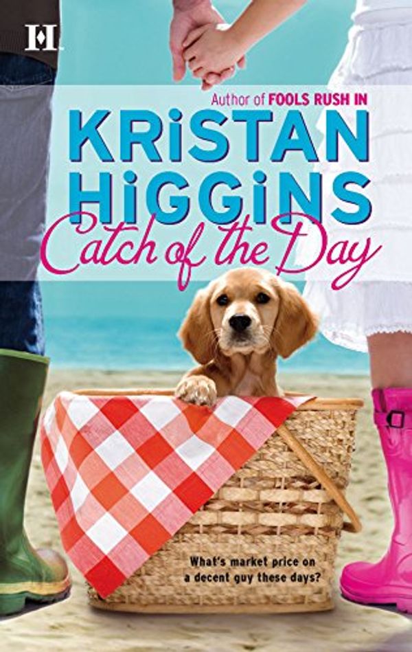 Cover Art for 9780373772247, Catch of the Day by Kristan Higgins