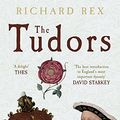 Cover Art for 9781848680494, The Tudors by Richard Rex