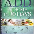 Cover Art for 9781886554566, Healing ADD at Home in 30 Days by Daniel G. Amen