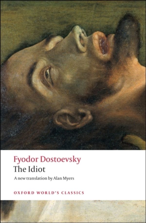 Cover Art for 9780199536399, The Idiot by Fyodor Dostoevsky