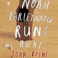 Cover Art for 9780385675970, Noah Barleywater Runs Away by John Boyne