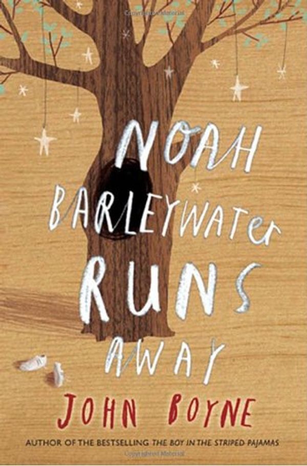 Cover Art for 9780385675970, Noah Barleywater Runs Away by John Boyne