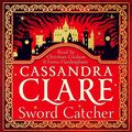 Cover Art for B0BS71BQ8P, Sword Catcher by Cassandra Clare