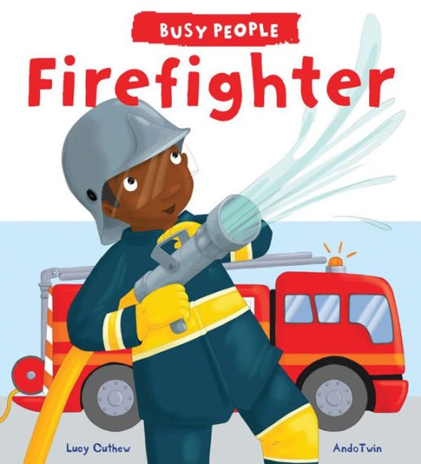 Cover Art for 9781609928292, FirefighterBusy People by Lucy M. George