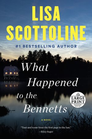 Cover Art for 9780593556368, What Happened to the Bennetts by Lisa Scottoline
