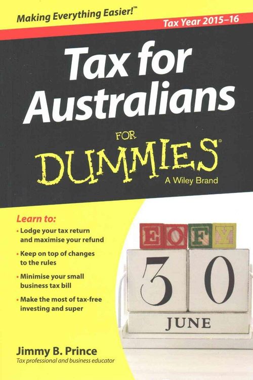 Cover Art for 9780730324652, Tax for Australians for Dummies 2015-16 Edition by Jimmy B. Prince