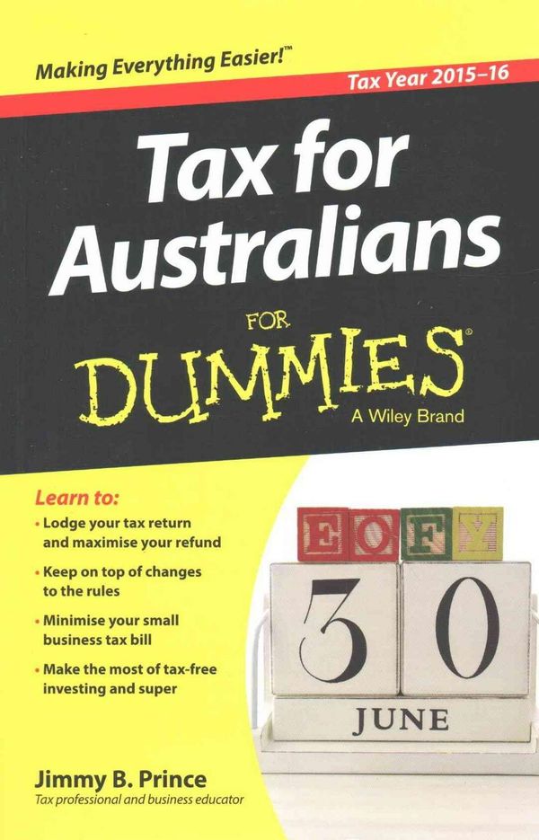 Cover Art for 9780730324652, Tax for Australians for Dummies 2015-16 Edition by Jimmy B. Prince