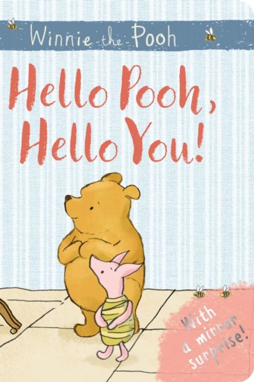 Cover Art for 9781405286718, Winnie-the-Pooh: Hello Pooh, Hello YouMirror Book by Winnie The Pooh