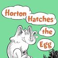 Cover Art for 9780385373555, Horton Hatches the Egg by Dr. Seuss