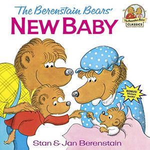 Cover Art for B004JHYSG2, The Berenstain Bears' New Baby (First Time Books(R)) by Stan Berenstain, Jan Berenstain