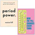 Cover Art for 9789124114916, Period Power By Maisie Hill & How The Pill Changes Everything By Sarah E Hill 2 Books Collection Set by Maisie Hill, Sarah E. Hill
