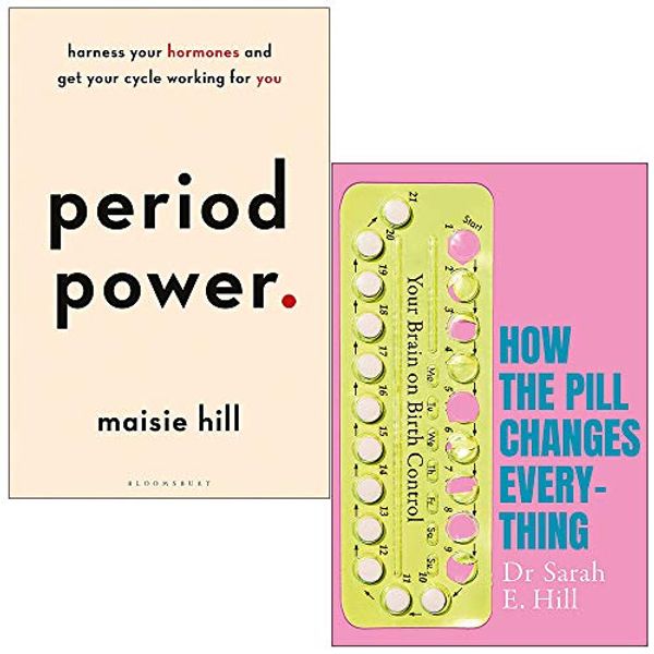 Cover Art for 9789124114916, Period Power By Maisie Hill & How The Pill Changes Everything By Sarah E Hill 2 Books Collection Set by Maisie Hill, Sarah E. Hill