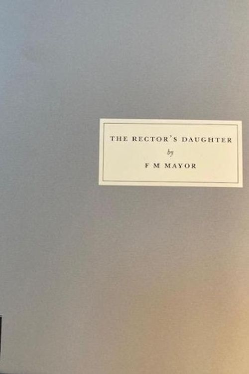 Cover Art for 9781910263303, The Rector's Daughter by Mayor, F M