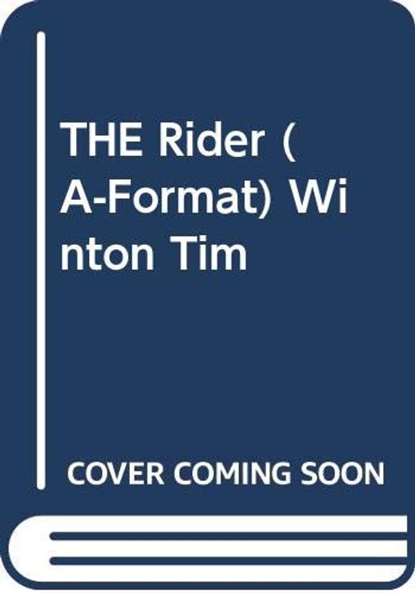 Cover Art for 9780330343367, THE Rider (A-Format) Winton Tim by Tim Winton