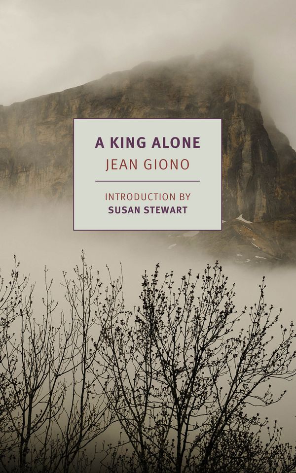 Cover Art for 9781681373096, A King Alone by Jean Giono