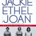 Cover Art for 9780759540064, Jackie, Ethel, Joan by Randy J Taraborrelli, J Randy Taraborrelli