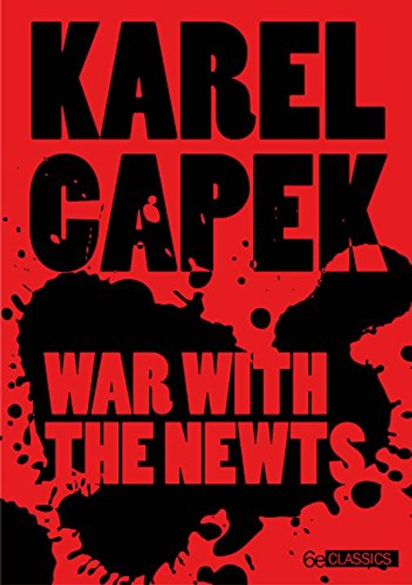Cover Art for B013VFPNJS, War with the Newts by Karel Čapek