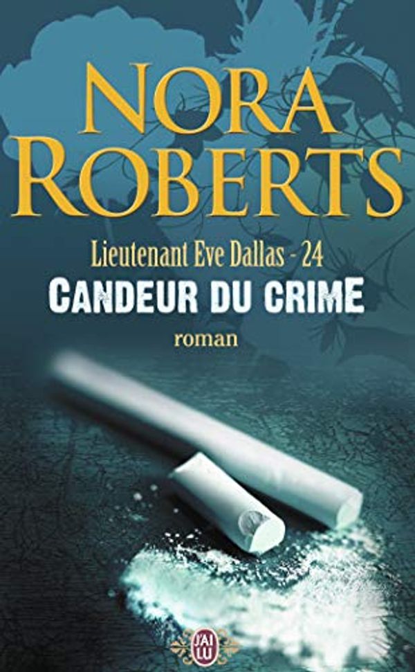 Cover Art for 9782290007839, Lieutenant Eve Dallas, Tome 24 : Candeur du crime by Nora Roberts