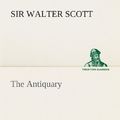 Cover Art for 9783849558000, The Antiquary by Sir Walter Scott