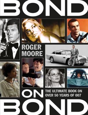 Cover Art for 9781782434061, Bond on Bond by Roger Moore