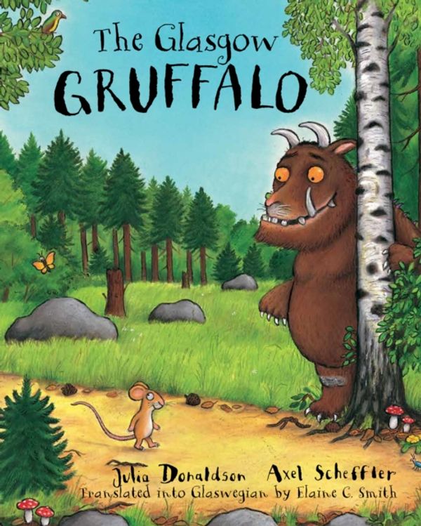 Cover Art for 9781785300592, The Glasgow Gruffalo: The Gruffalo in Glaswegian (Gruffalo Scots Edtn) by Julia Donaldson