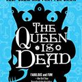 Cover Art for 9780316334761, The Queen Is Dead by Kate Locke