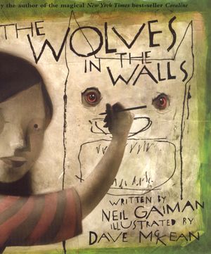 Cover Art for 9780747569534, Wolves in the Walls by Neil Gaiman